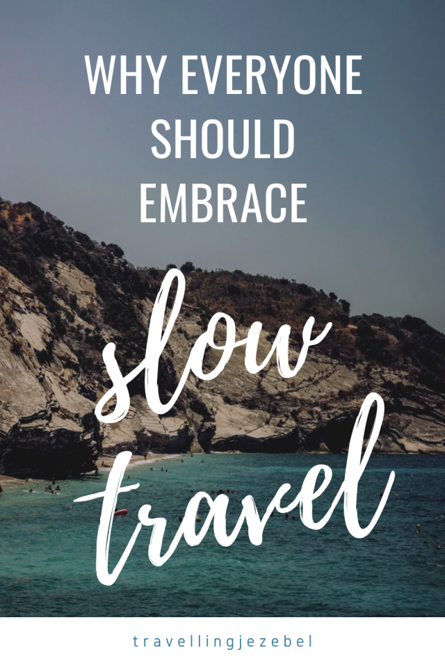 The Slow Travel Experience - 10 Reasons to Travel Slowly