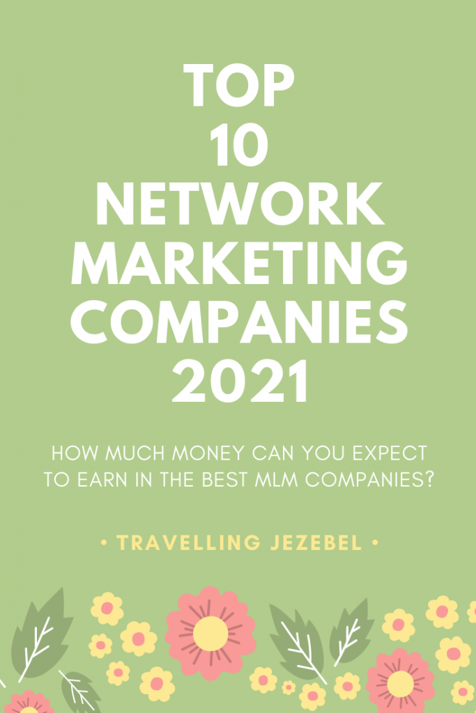 The Top Network Marketing Companies 2021 (and How Much Money You Can Earn in Them!) I decided to take a look at the top network marketing companies & how much you can expect to earn. After all, you join to make money right? #antimlm #mlm #networkmarketing